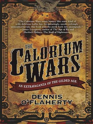 cover image of The Calorium Wars: an Extravaganza of the Gilded Age